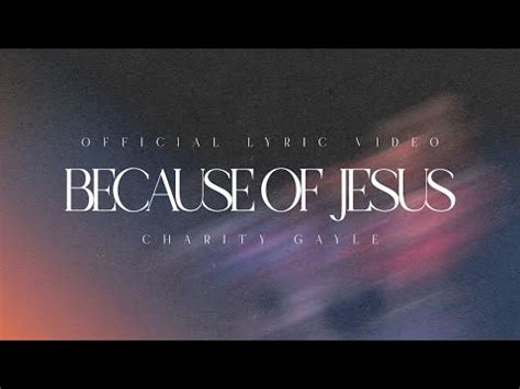because of jesus charity gayle lyrics